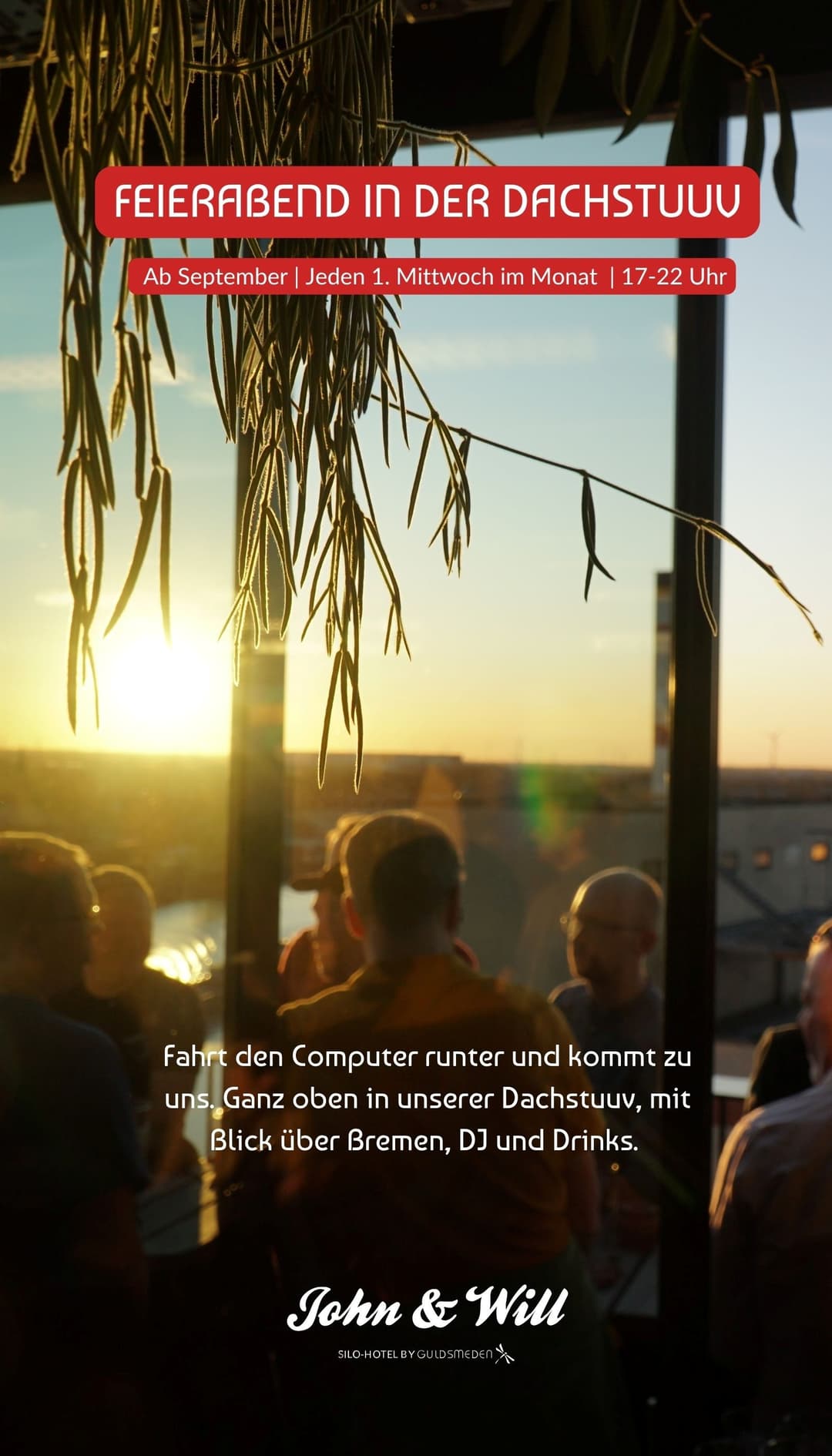 Afterwork Dachstuuv im John & Will Bremen – Sommerpause vorbei, zurück am 3. September | Drinks, Beats & beste Sicht, jeden ersten Mittwoch im Monat