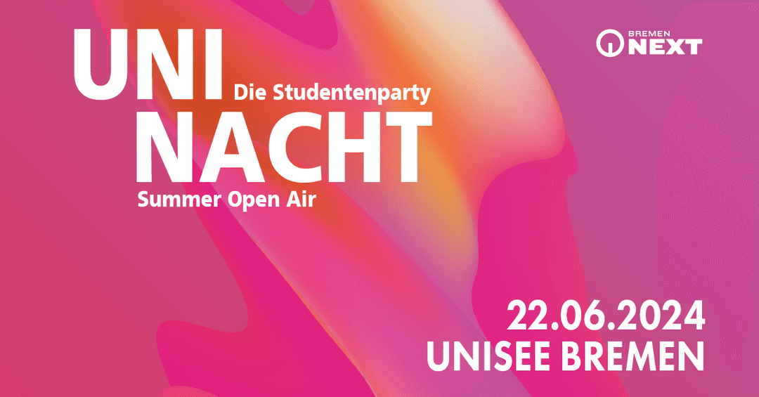 UNI NACHT – Summer Open Air 2024: Die Größte Party am Bremer Unisee