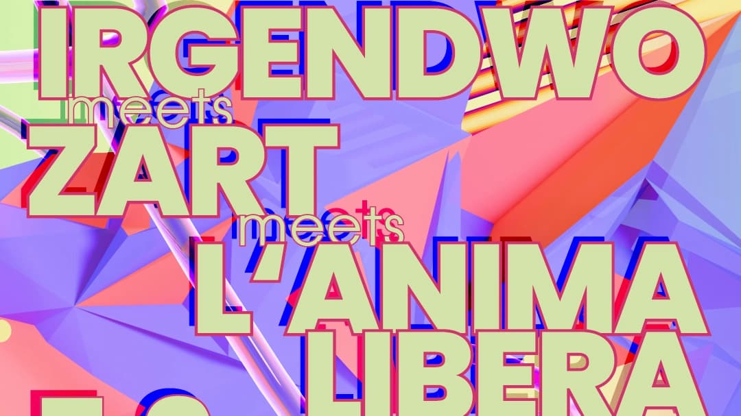 IRGENDWO x ZART x L'ANIMA LIBERA - Party im Irgendwo Bremen